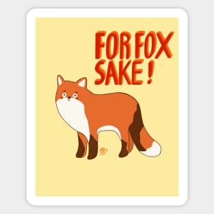 For Fox Sake, Cute fox with added funny pun. Sticker